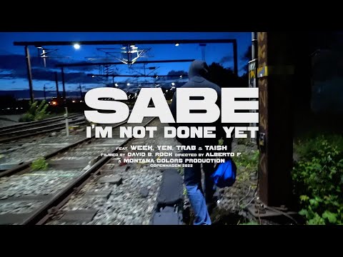 SABE, "I'M NOT DONE YET"