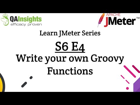 S6E4 Learn JMeter Series - How to write your own groovy functions in JMeter?
