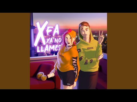 Xfa ya no llames