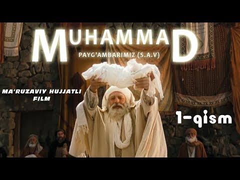 Muhammad (S.A.V) hujjatli film 1-QISM