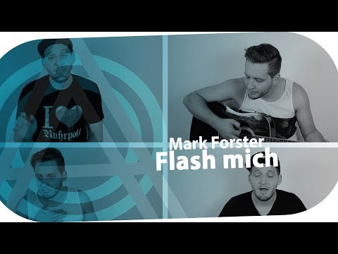 Mark Forster - Flash mich (aberANDRE Cover)
