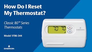 Classic 80 Series - 1F86-344 - How Do I Reset My Thermostat