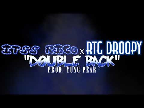 Itss Rico - “Double Back” (feat. RTG Droopy) (Official Music Video)