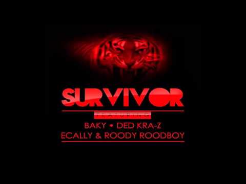 Baky Ft  Dedkra z, Ecally & Roody Roodboy   Survivor Audio