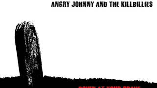 Down At Your Grave-Angry Johnny And The Killbillies