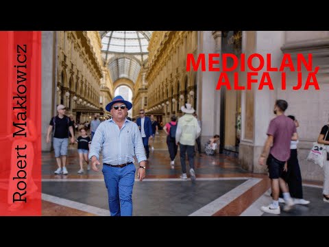 ROBERT MAKŁOWICZ WŁOCHY odc.  96 „ Mediolan, alfa i ja ".