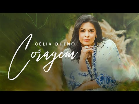 Célia Bueno - Coragem - (Clipe Oficial)