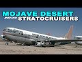 The Boeing Stratocruisers of the Mojave Desert 1960s-1970s | Transocean Northwest Airlines Pan Am