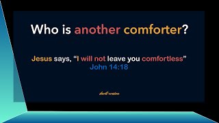 Who is Another Comforter?
