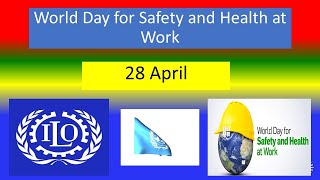 World Day for Safety and Health at Work - 28 April 2022