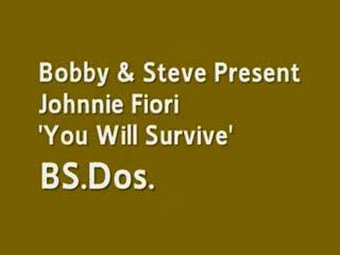 Johnnie Fiori ~ You Will Survive