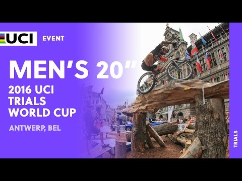 Men's 20" Final - 2016 UCI Trials World Cup / Antwerp (Belgium)