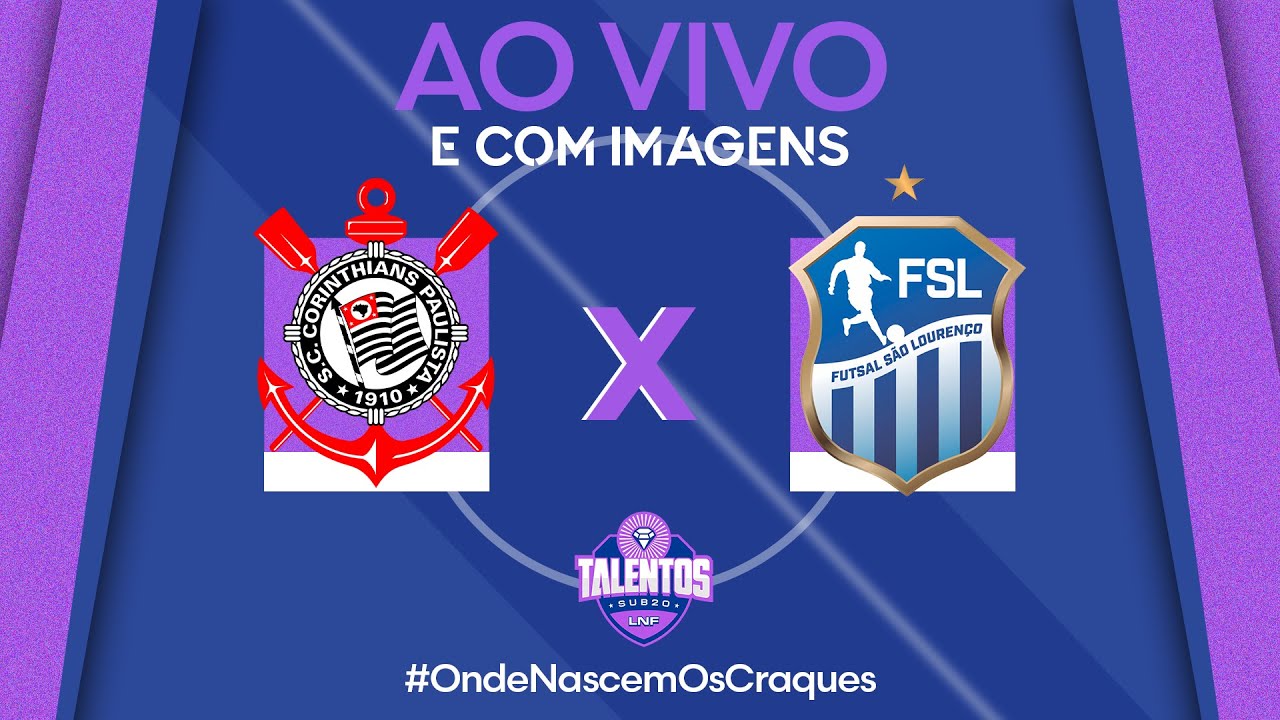 AO VIVO E COM IMAGENS | TALENTOS LNF 2024 | CORINTHIANS x SÃO LOURENÇO | 5ª RODADA
