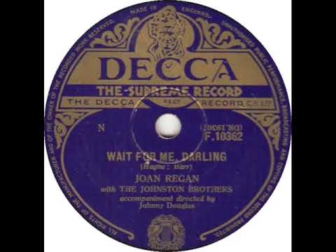 UK New Entry 1954 (66) Joan Regan with The Johnston Brothers - Wait For Me, Darling