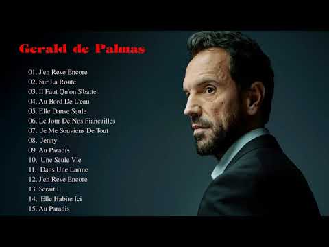 Gérald de Palmas Les plus grands succès - Gérald de Palmas Best Hits