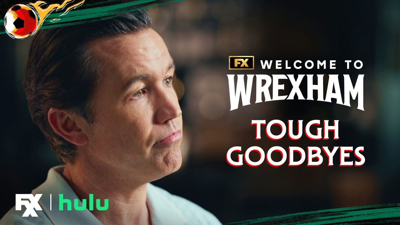The Transfer Window Brings Tough Goodbyes - Scene | Welcome to Wrexham | FX