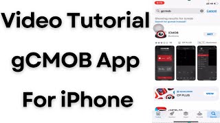 How to Configure gCMOB App for iPhone & Monitor