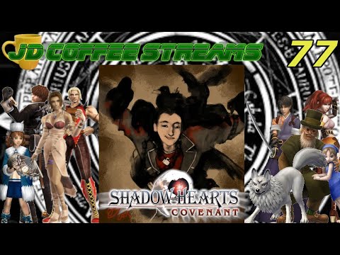 JD Streams Shadow Hearts Covenant part 77: The plan is set