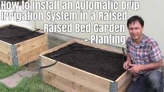 How to Install a Automatic Drip Irrigation System in a Raised Bed Garden