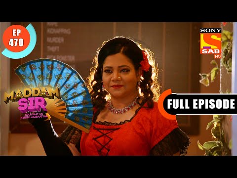 Pushpa Ji Taunts Karishma- Maddam Sir - Ep 470 - Full Episode - 8 April 2022