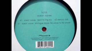 Koss aka Kuniyuki Takahashi - Ocean Waves (Minilogue remix)