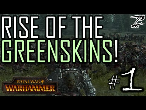 RISE OF THE GREENSKINS! - Greenskins #1 Total War: Warhammer Campaign
