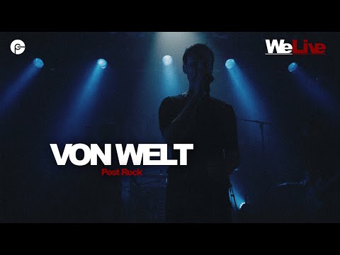 VON WELT | WeLive - Live Post Rock Konzert