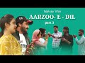 kashmiri Drama || AARZOO-E-DIL || saima || wasim