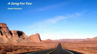 Gram Parsons - A Song For You
