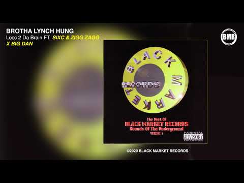 Brotha Lynch Hung ft Sixc &Zigg Zagg X Big Dan - Locc 2 Da Brain (Official Audio)