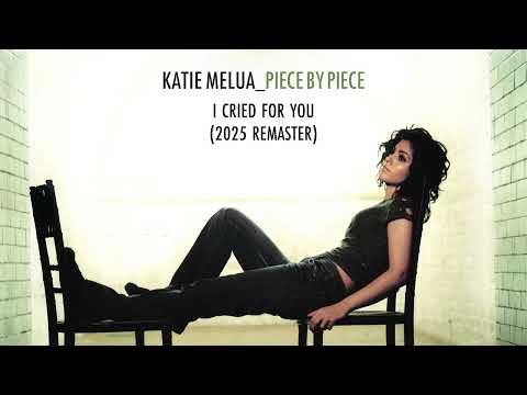 Katie Melua - I Cried For You (2025 Remaster) (Official Audio)