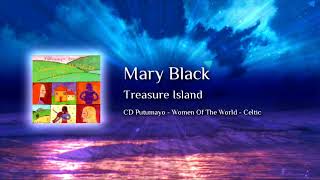 Mary Black - Treasure Island
