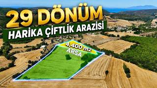 4,400 m2 Arsa Toplam 29 Dönüm Harika Çiftlik Arazisi