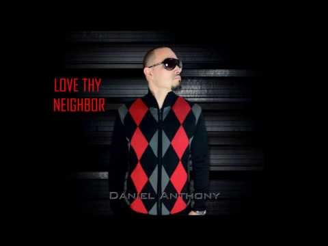 Love Thy Neighbor - Daniel Anthony (Music by Sterling Tinsley)