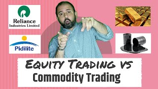 Equity vs Commodity Trading | How to Trade Commodities in Zerodha?