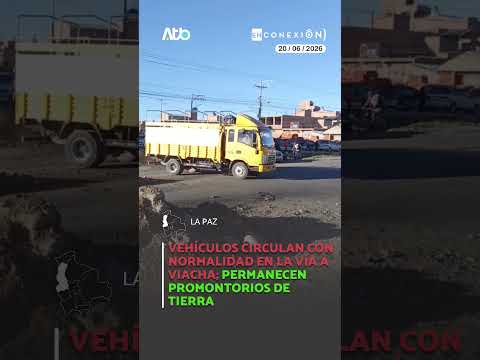 Vehículos circulan con normalidad en la vía a Viacha; permanecen promontorios de tierra