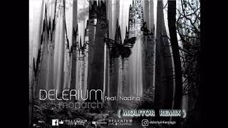 Delerium ft.  Nadina - Monarch (Molitor Remix)