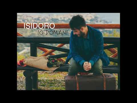 ISIDORO REINTERPRETA Io Domani (Prima Versione Maschile)