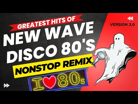 Greatest Hits of New Wave Disco 80s Nonstop Remix