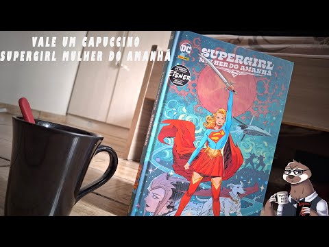 Vale um Capuccino (Resenha) - SUPERGIRL MULHER DO AMANHÃ por Tom King