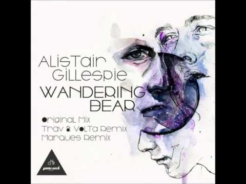 Alistair Gillespie - Wandering Bear (Trav & Volta's Park Ranger Remix)