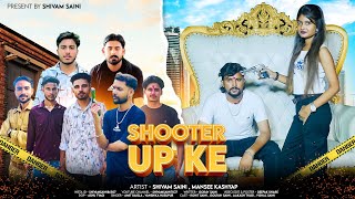 Download lagu SHOOTER UP KE ( VIDEO) SHIVAM SAINI ! MANSEE KASHYAP ! GOURAV SAINI ! NEW BASMASHI SONG 2025 mp3