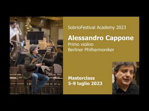 Masterclass di Alessandro Cappone, Primo violino Berliner Philharmoniker / Sobrio, 5-9 luglio 2023