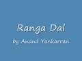 Ranga dal - Anand Yankaran