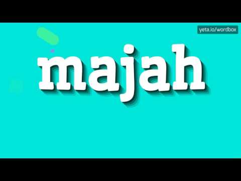 MAJAH - HOW TO PRONOUNCE IT!?