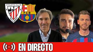 ⚽ ATHLETIC CLUB - BARÇA | 'CHIRINGUITO LIVE'