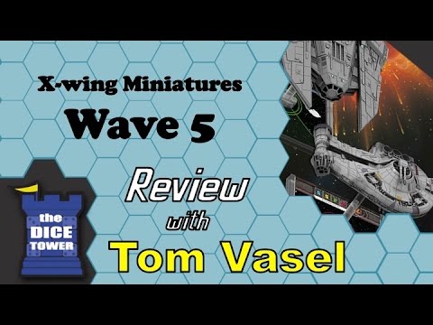 Dice Tower Reviews: X-wing: Wave 5