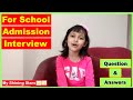 School Admission Interview Question Answers For Kids Preparation Tips For School Interview
