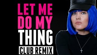 Let Me Do My Thing | Club Remix | Kate-Margret