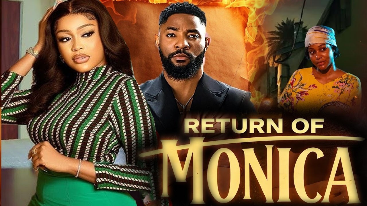 RETURN OF MONICA (UCHE MONTANA JOHN EKANEM) - Nigerian Movies 2026 Latest Movies GSP